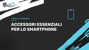 Accessori essenziali per un nuovo smartphone: caricatore, cover, pellicola e cavi