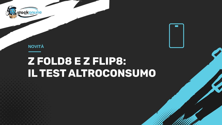 Galaxy Z Fold8 e Z Flip8 premiati da Altroconsumo: cosa dice il test
